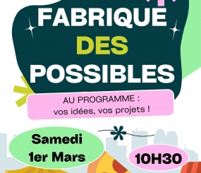 Prochaine rencontre de la fabrique des possibles le Samedi 1er mars 2025 à 10h30, à Polysonnance. Ouvert à tous et sans inscription.