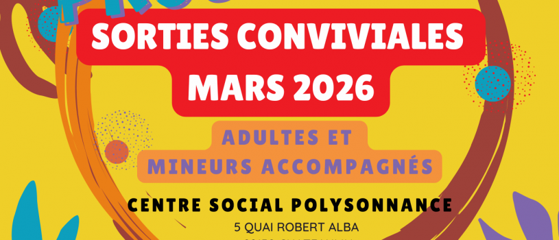 Programme des sorties conviviales (adultes et mineurs accompagnés) pour le mois de mars 2026