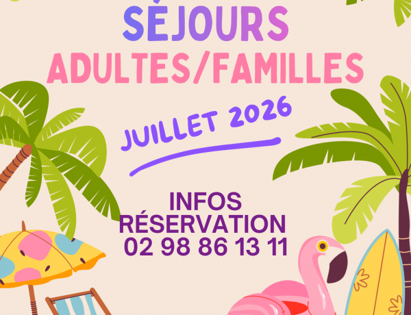 Voici le programme des séjours et week-ends pour adultes et familles en juillet!