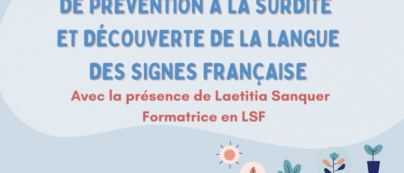 Atelier de prévention à la surdité et découverte de la Langue des Signes Française