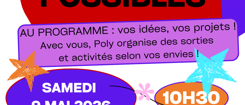 Prochaine Fabrique des Possibles le samedi 9 mai 2026 à 10h30 que l&rsquo;on pourra poursuivre par un repas partagé et une après-midi en chansons, cartes, papoteries, rigolades…ensemble!!!