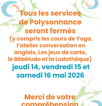 Fermeture exceptionnelle de Polysonnance les 14,15 et 16 mai 2026