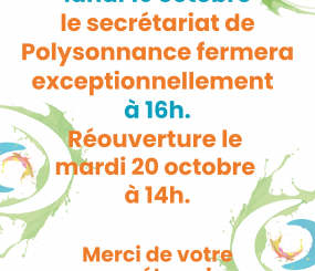 Fermeture exceptionnelle de Polysonnance ce lundi 19 octobre à 16h!