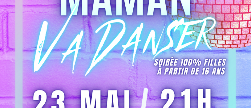 Soirée 100% filles à partir de 16 ans le 23 mai 2025 à 21h
