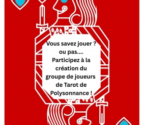 Passionnés, amateurs ou curieux, Polysonnance recherche des joueurs pour constituer une équipe de Tarot, une après-midi par semaine de 14h à 17h, pour la rentrée prochaine! Alors n’hésitez plus! informations: 02 98 86 13 11