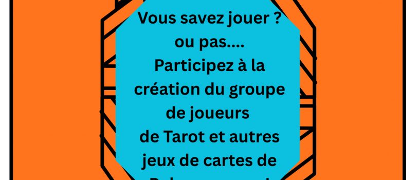 Nous n’attendons plus que vous pour battre les cartes!!