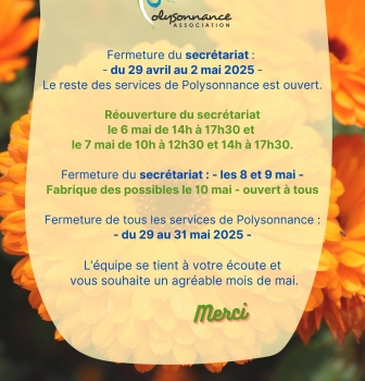 Informations sur les ouvertures et fermetures des services de POLYSONNANCE durant le mois de mai 2025 :