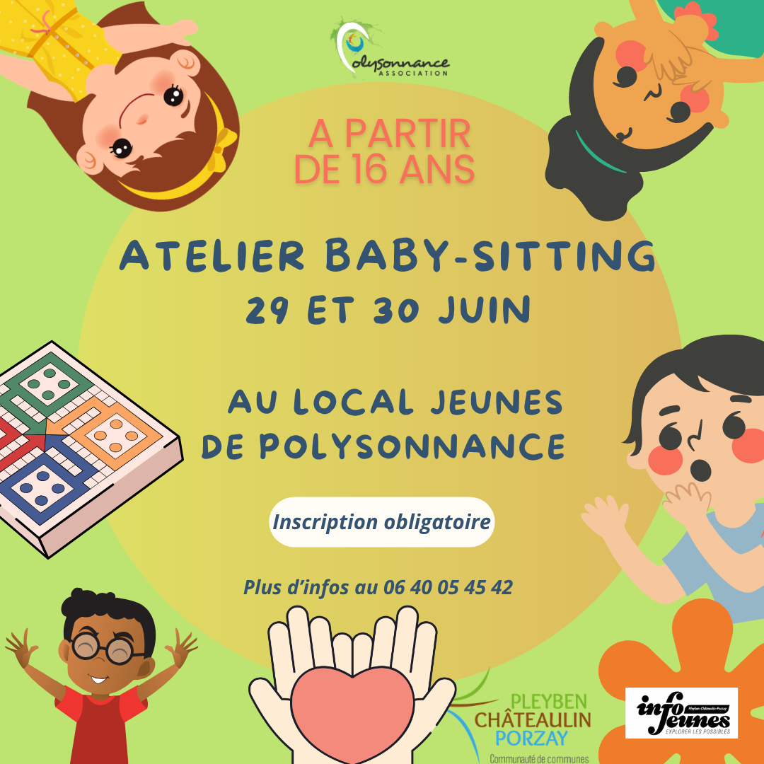 Atelier Baby-Sitting pour les jeunes à partir de 16 ans les 29 et 30 juin 2026 à Polysonnance! N&rsquo;hésitez pas : 02 98 86 13 11